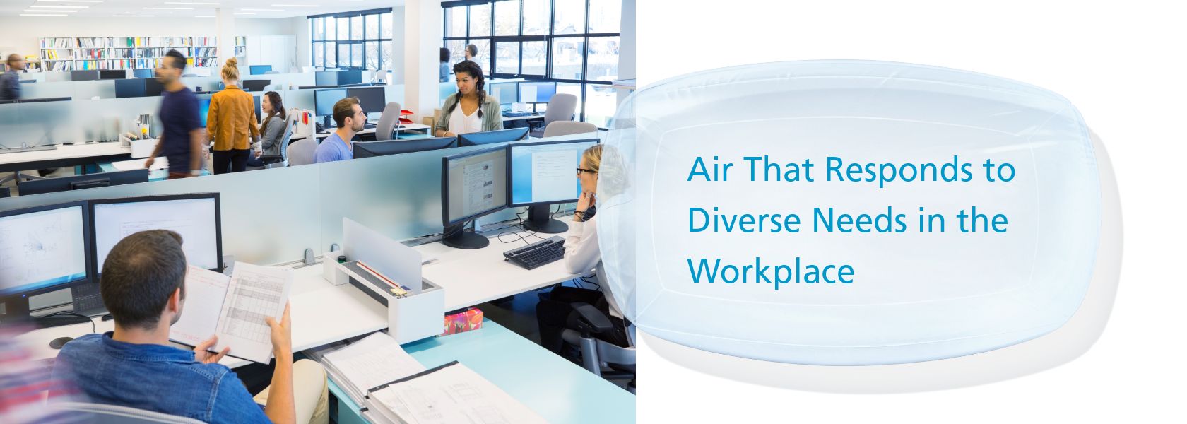 Air That Responds to Diverse Needs in the Workplace