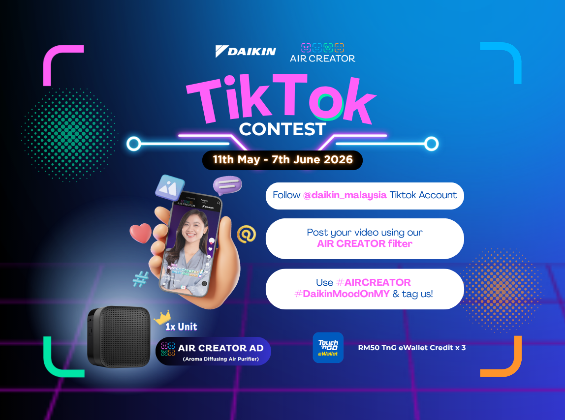 Daikin AIR CREATOR TikTok Contest 2026 - Daikin Malaysia