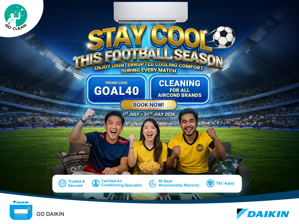 Score Uninterrupted Cooling This Football Season with Go Clean! Book Your Aircond Cleaning with Code GOAL40 and Stay Cool Every Match! | Daikin Malaysia